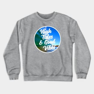 High Tides And Good Vibes Crewneck Sweatshirt